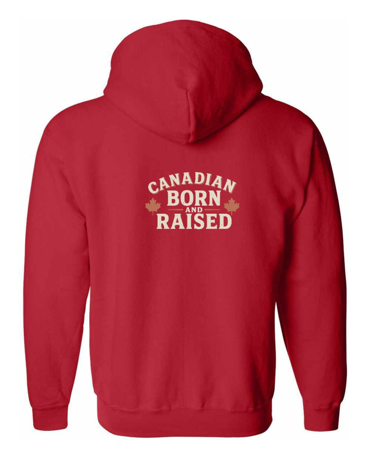 Canadian Born and Raised Sign Left Chest and Back Zip Hoodie - Unisex
