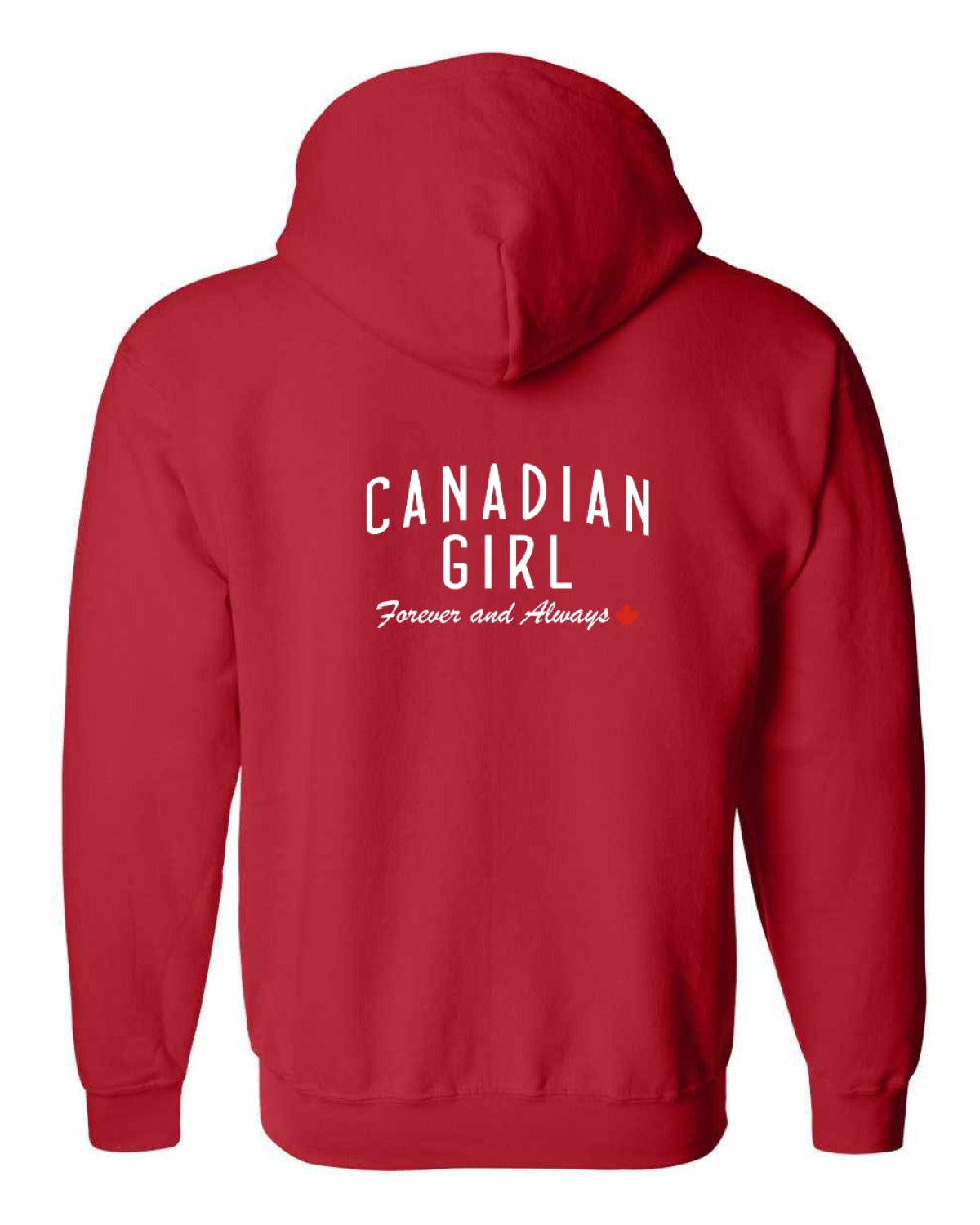Canadian Girl Forever and Always Left Chest and Back Zip Hoodie - Unisex