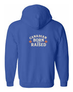 Canadian Born and Raised Sign Left Chest and Back Zip Hoodie - Unisex