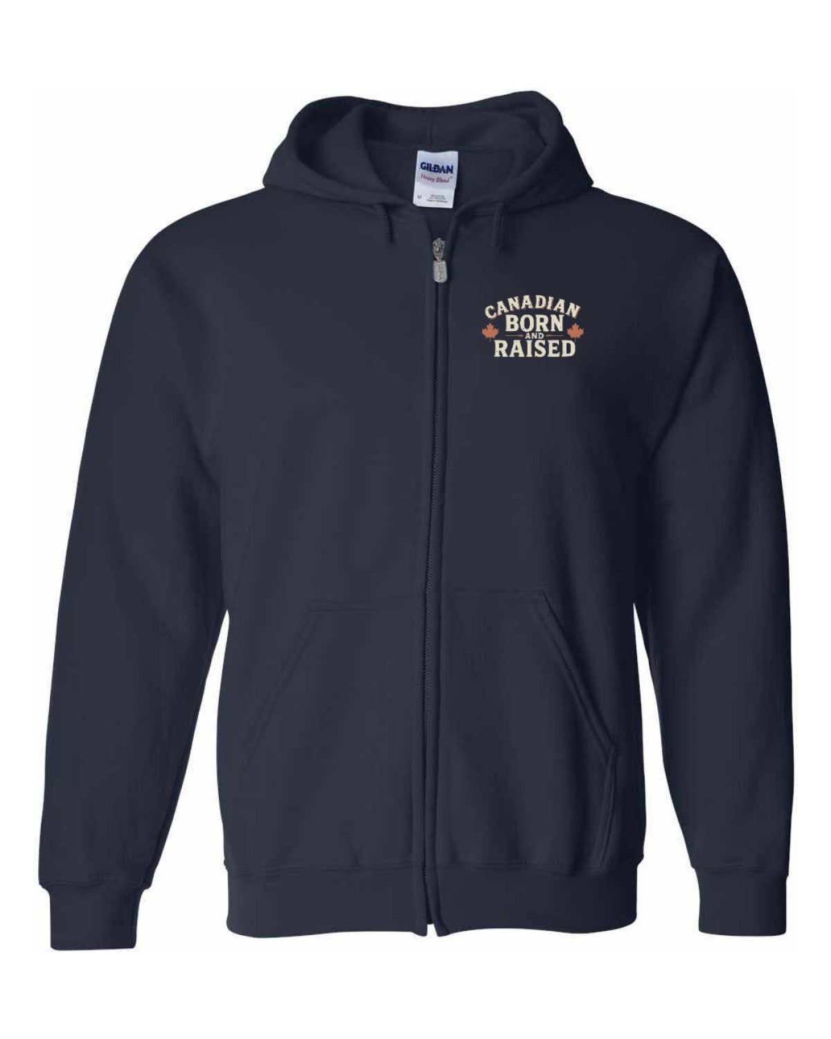 Canadian Born and Raised Sign Left Chest and Back Zip Hoodie - Unisex
